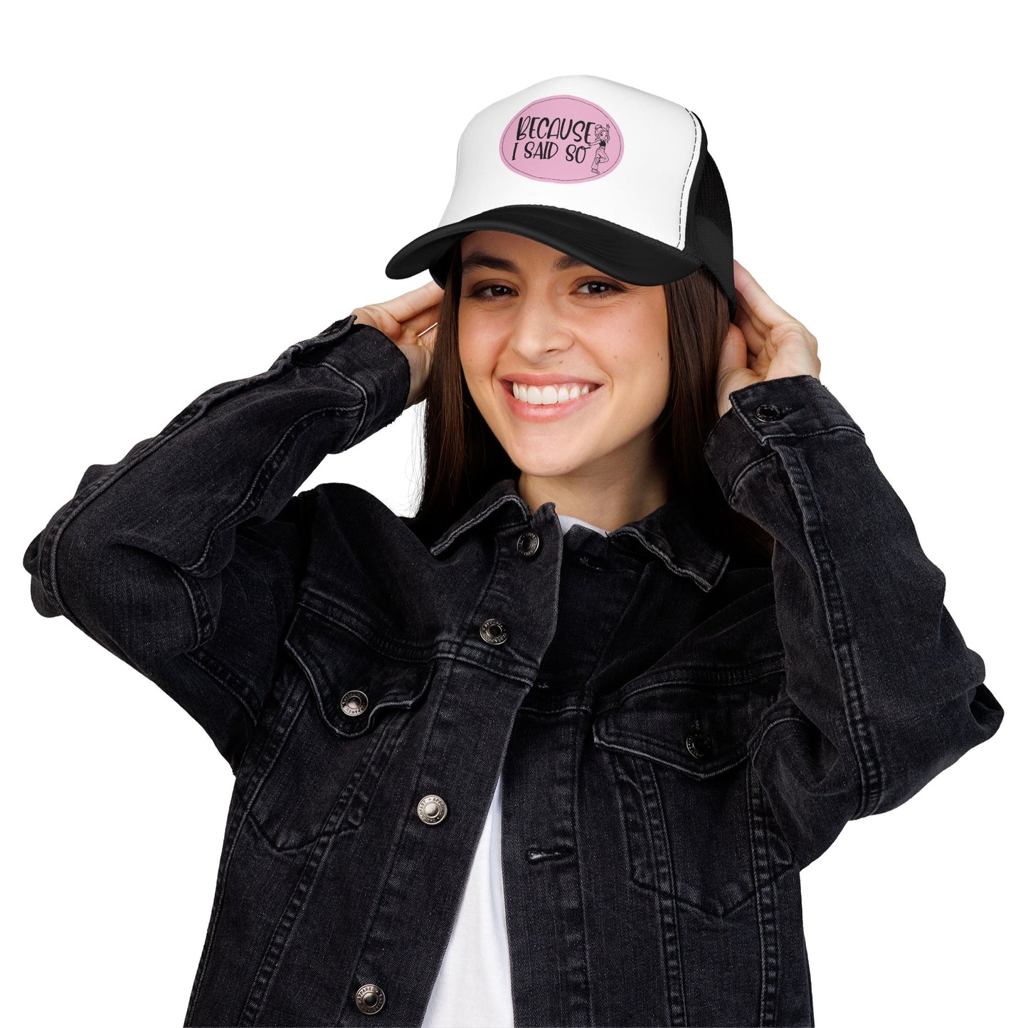 Because I Said So (Pink) - Foam Trucker Hat