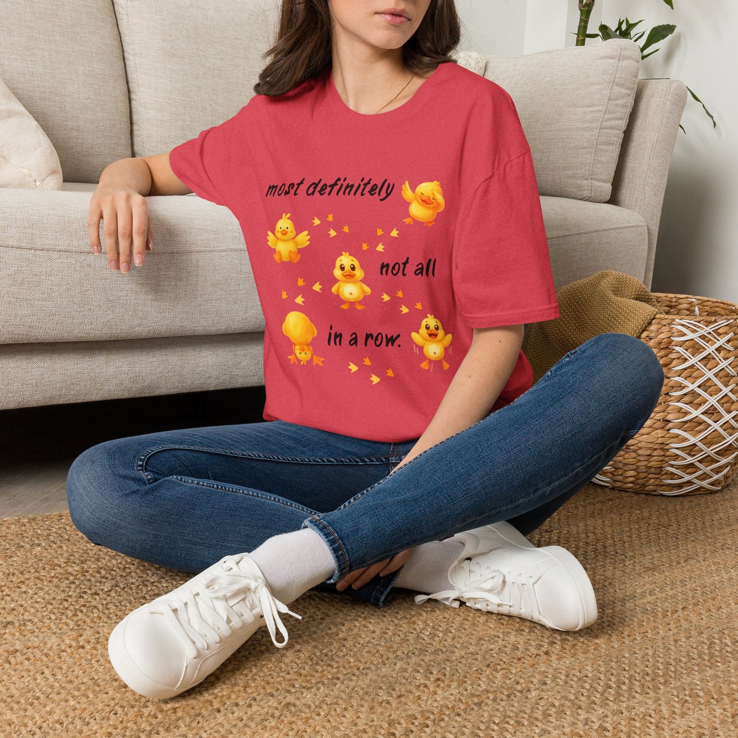 'Most definitely not all in a row' Cute Chick T-Shirt