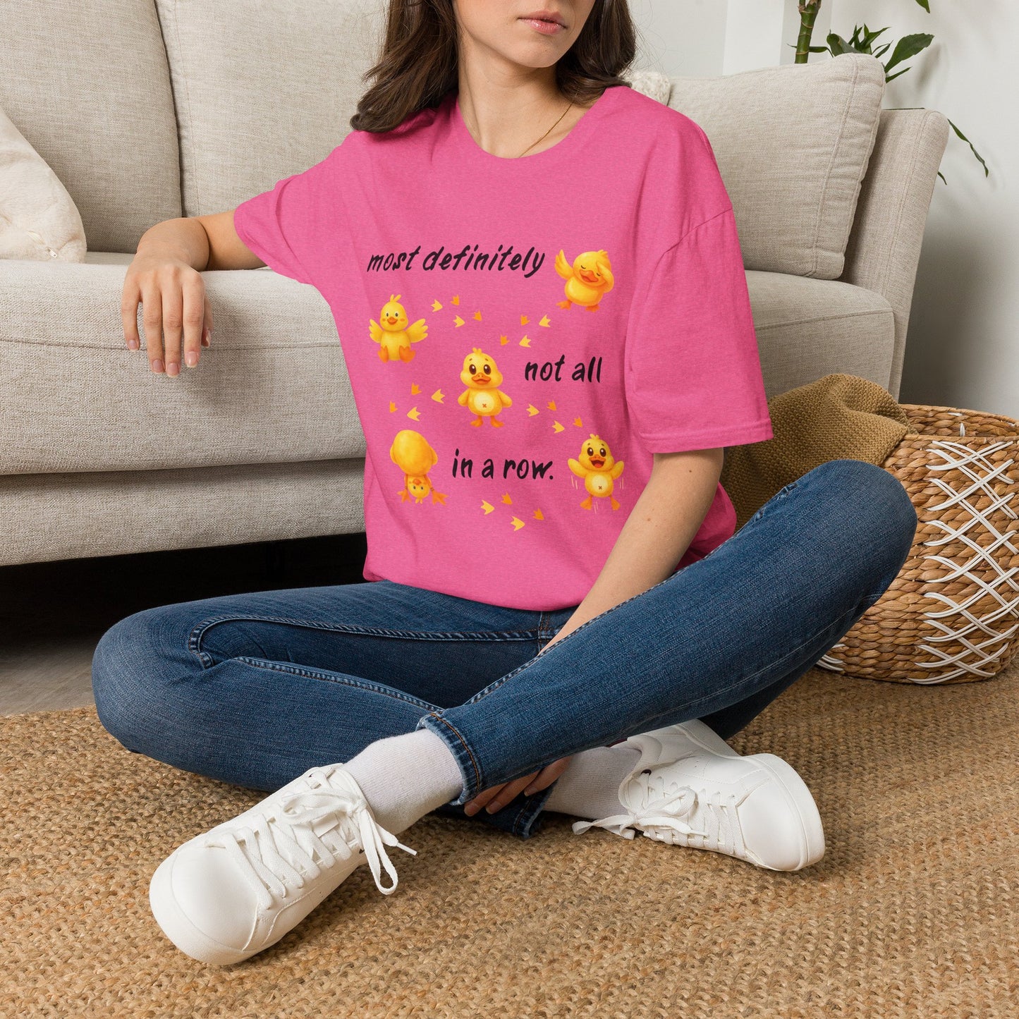 'Most definitely not all in a row' Cute Chick T-Shirt