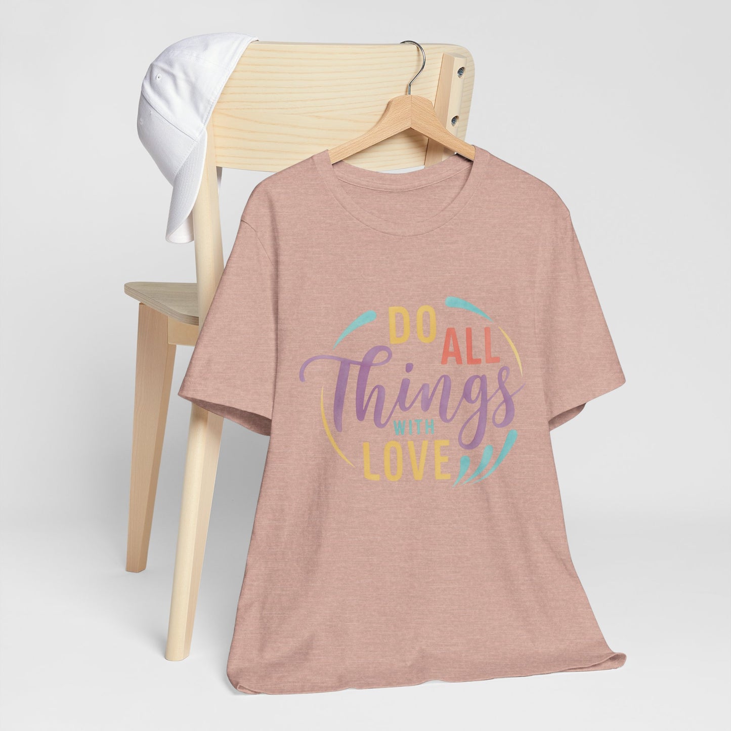 Do All Things With Love Inspirational Graphic T-Shirt