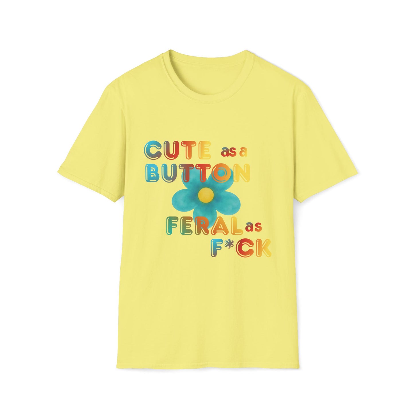 Cute as a Button Graphic Tee — Retro Flower "Cute as a Button, Feral as F*ck"