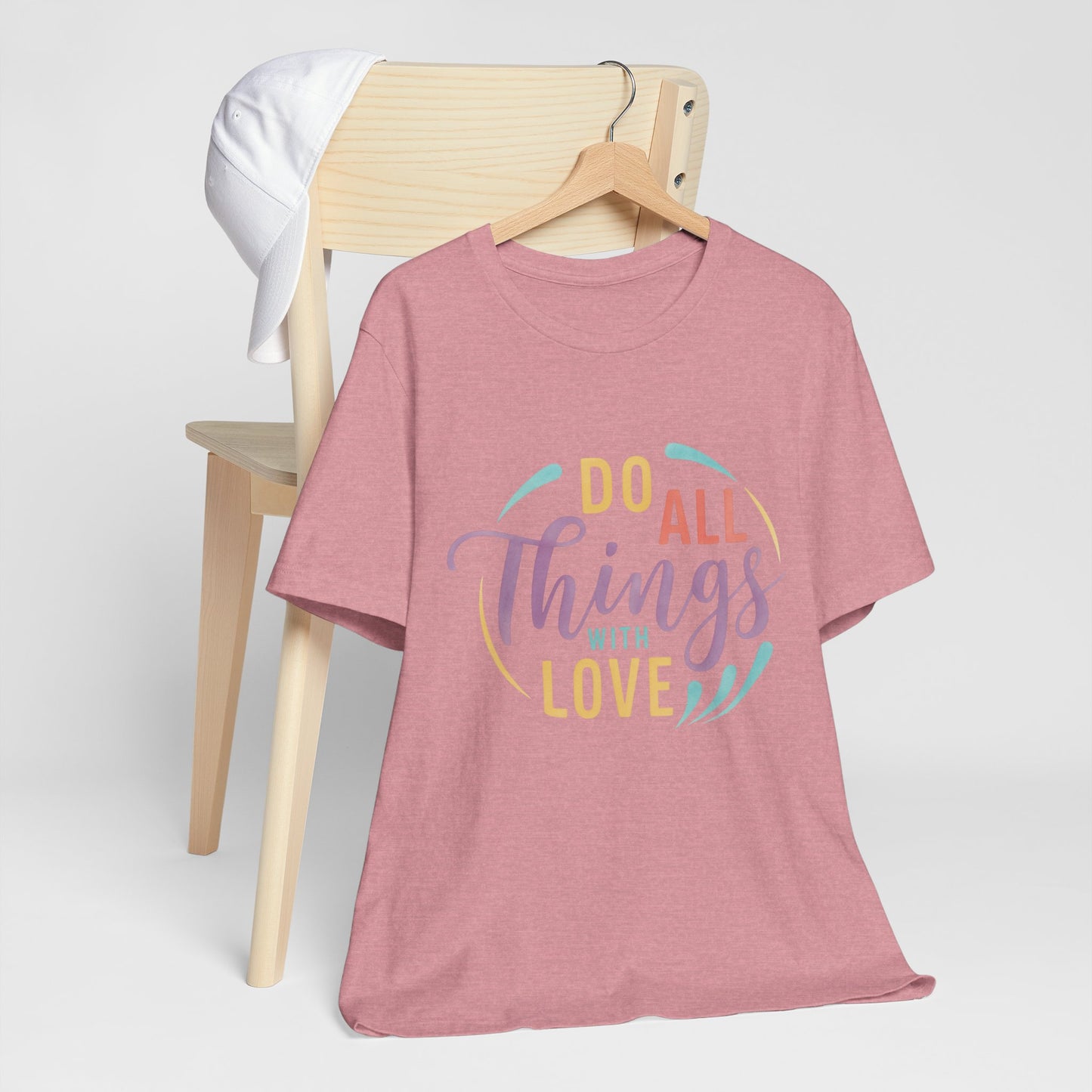 Do All Things With Love Inspirational Graphic T-Shirt