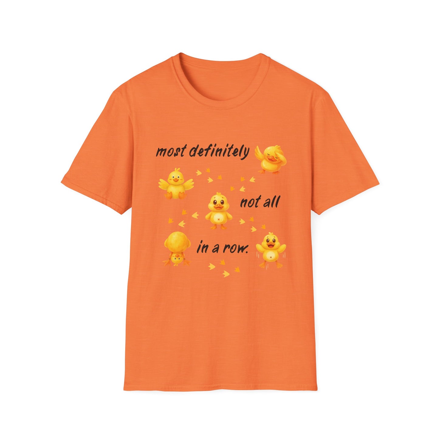 'Most definitely not all in a row' Cute Chick T-Shirt