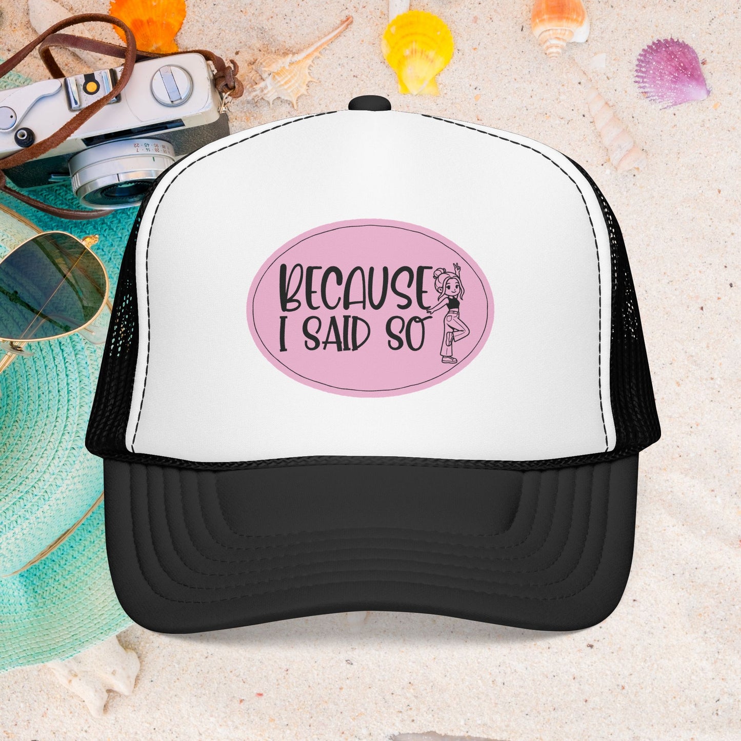 Because I Said So (Pink) - Foam Trucker Hat