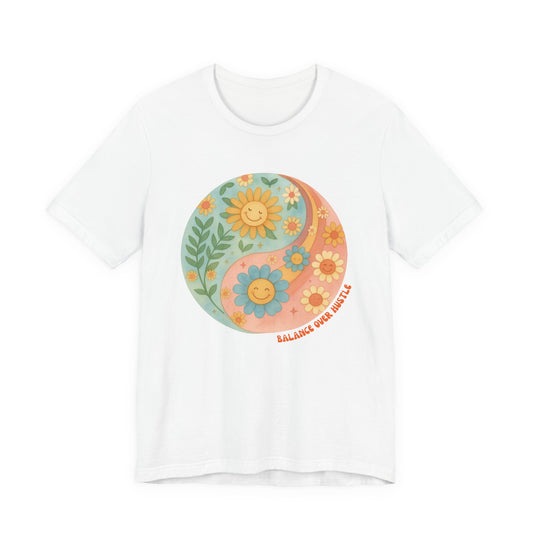 Balance Over Hustle Inspirational Graphic T-Shirt