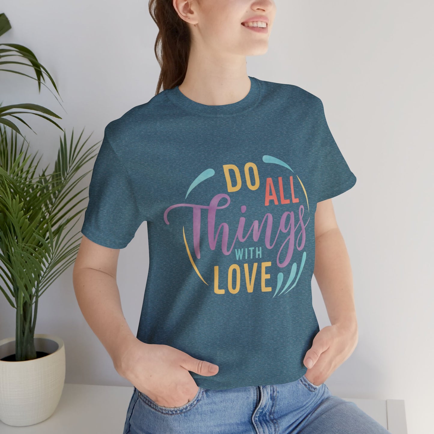 Do All Things With Love Inspirational Graphic T-Shirt