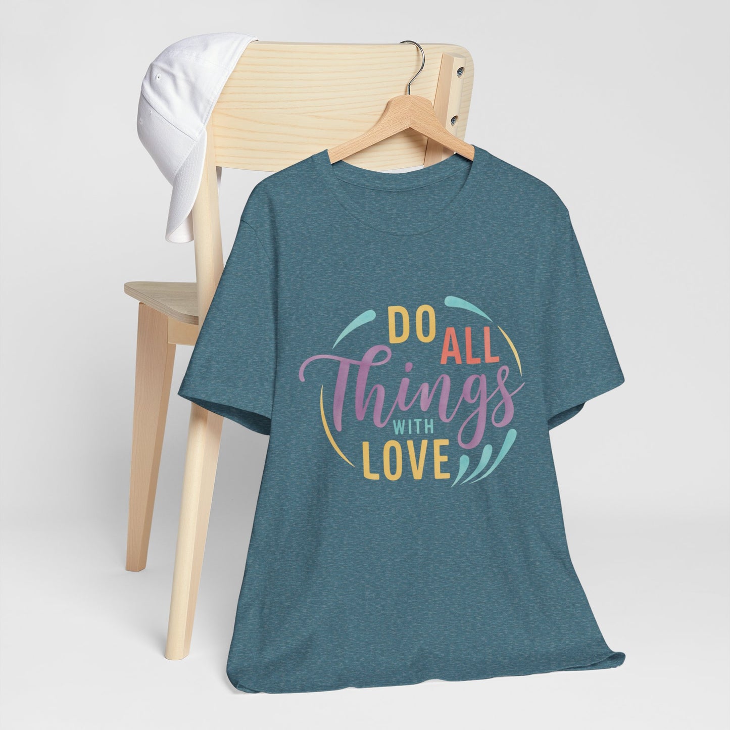 Do All Things With Love Inspirational Graphic T-Shirt