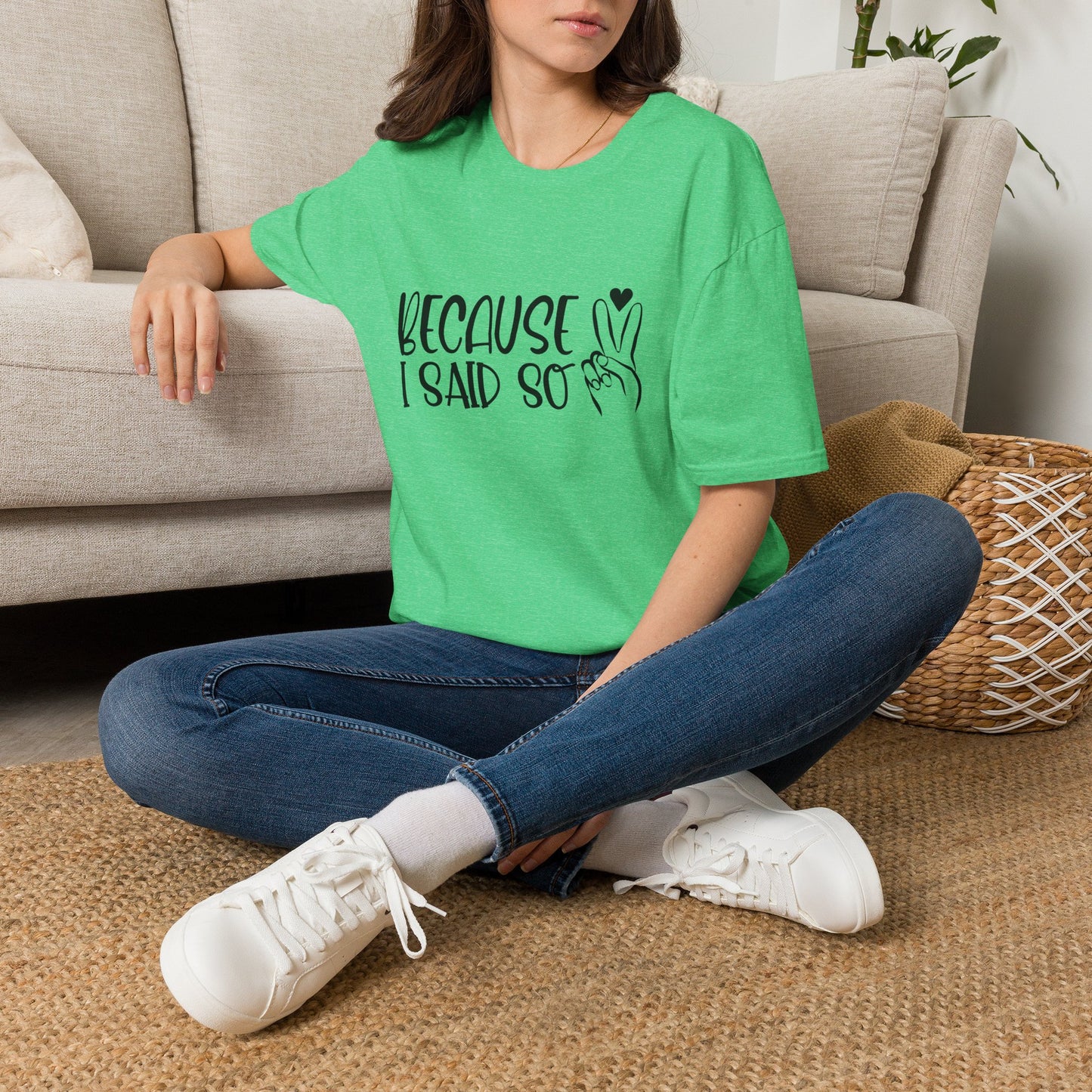Because I Said So T-Shirt — Playful Mom/Parent Tee