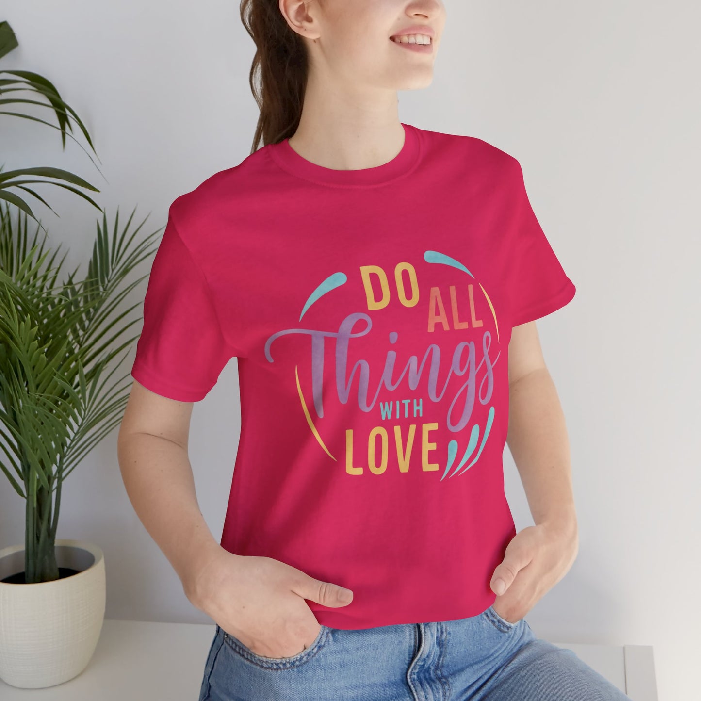 Do All Things With Love Inspirational Graphic T-Shirt