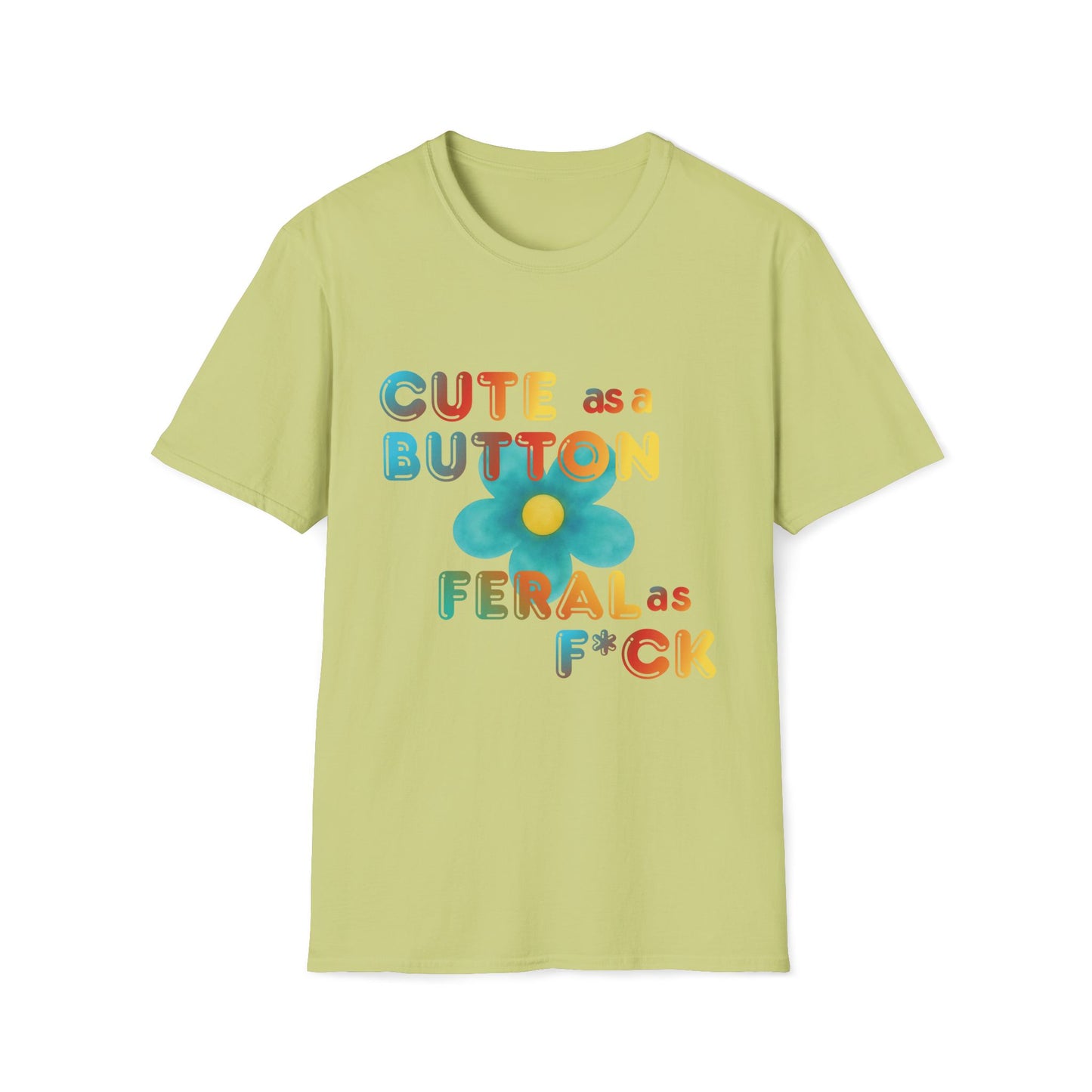 Cute as a Button Graphic Tee — Retro Flower "Cute as a Button, Feral as F*ck"