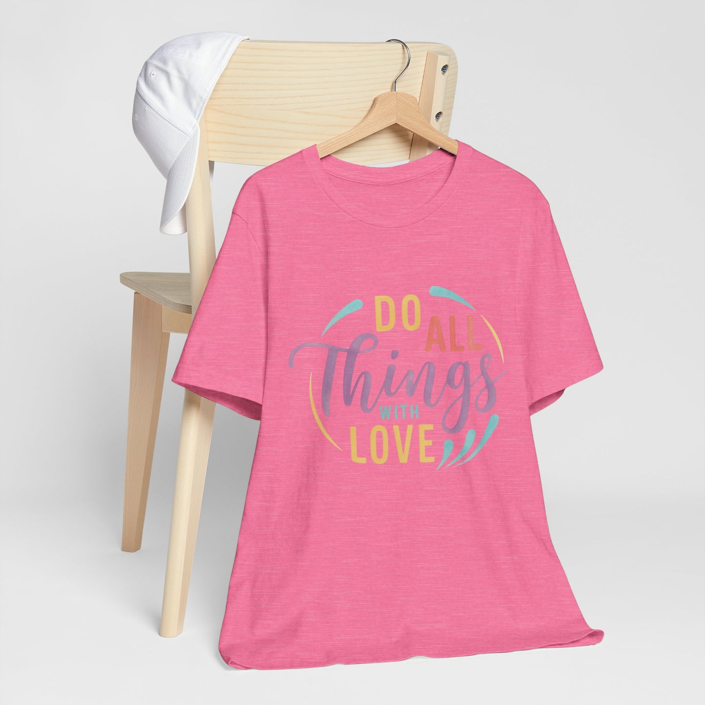 Do All Things With Love Inspirational Graphic T-Shirt