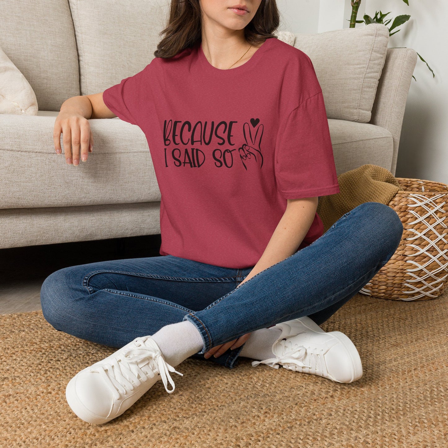 Because I Said So T-Shirt — Playful Mom/Parent Tee