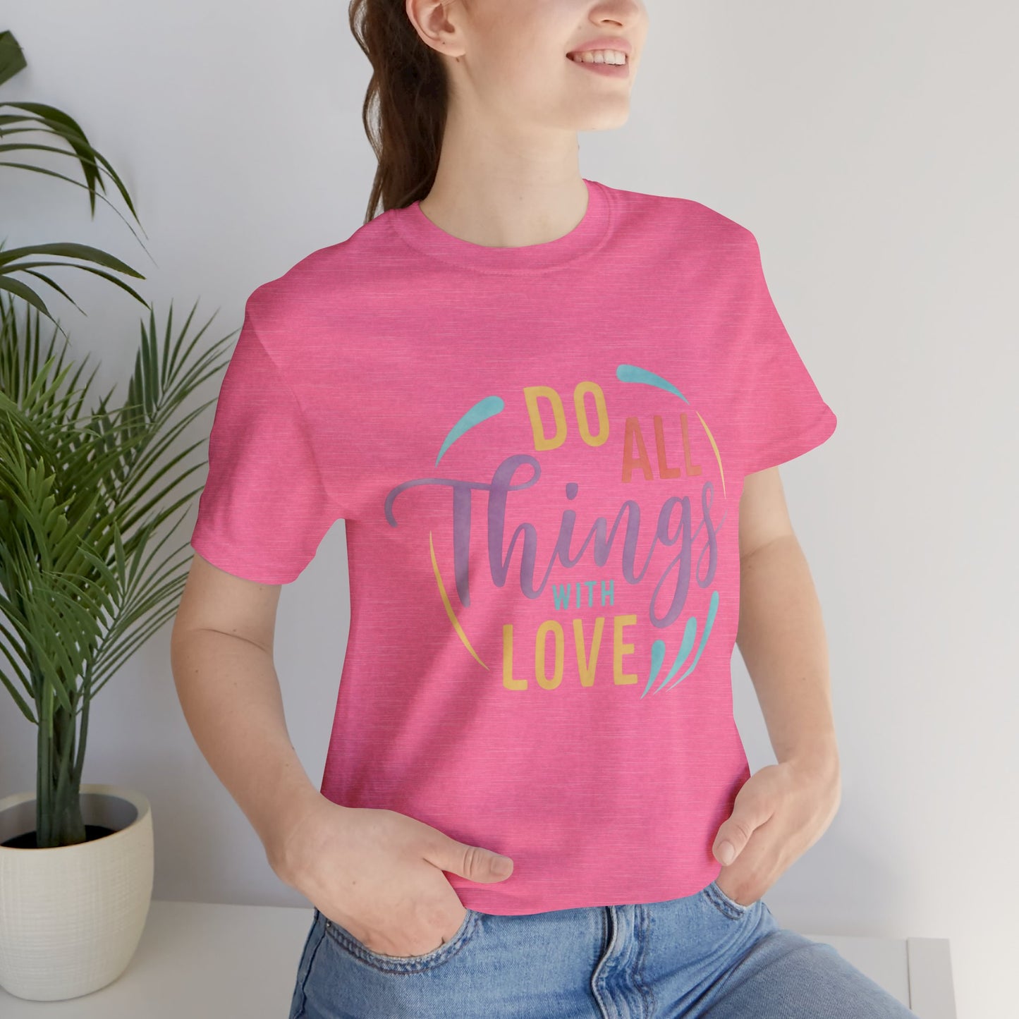 Do All Things With Love Inspirational Graphic T-Shirt