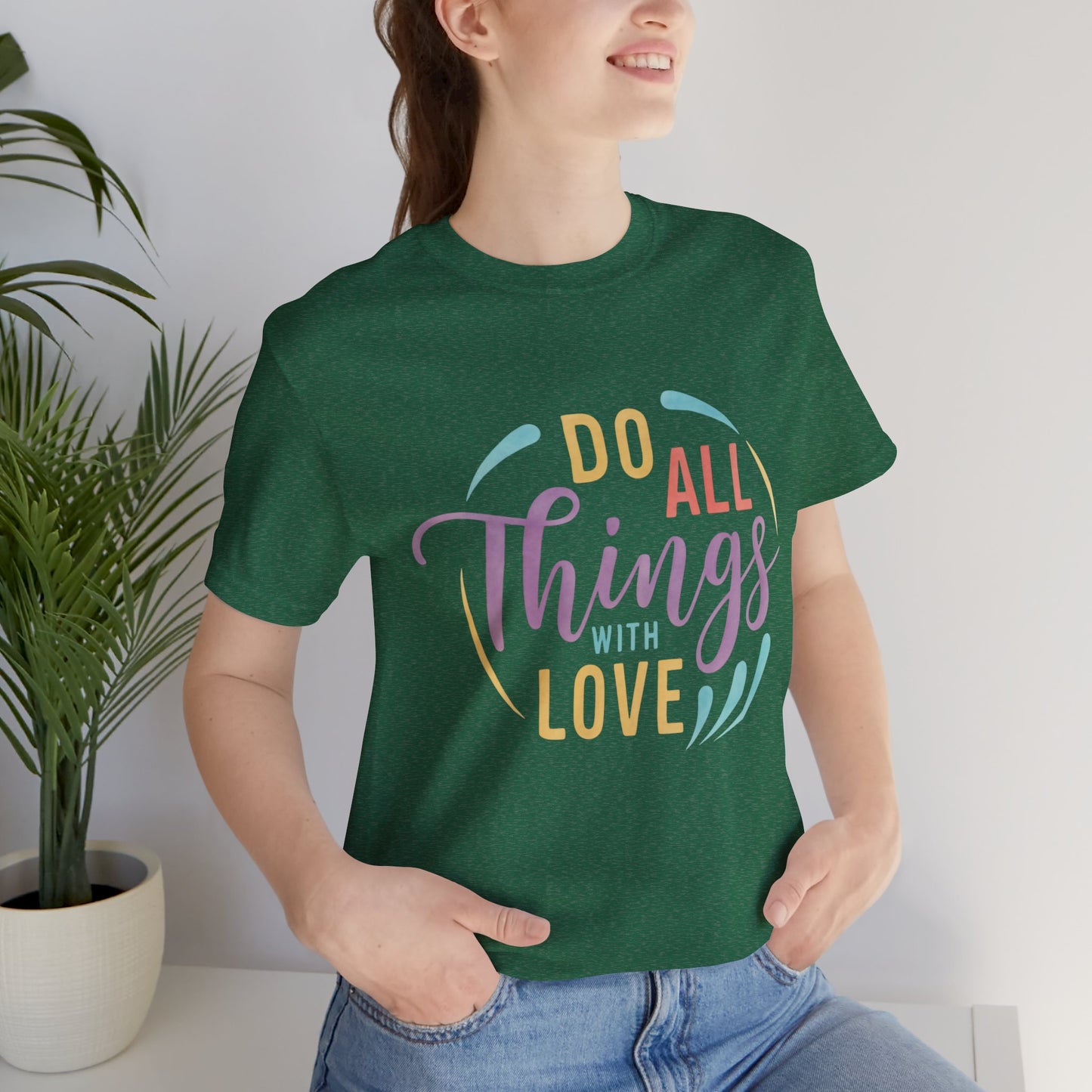 Do All Things With Love Inspirational Graphic T-Shirt