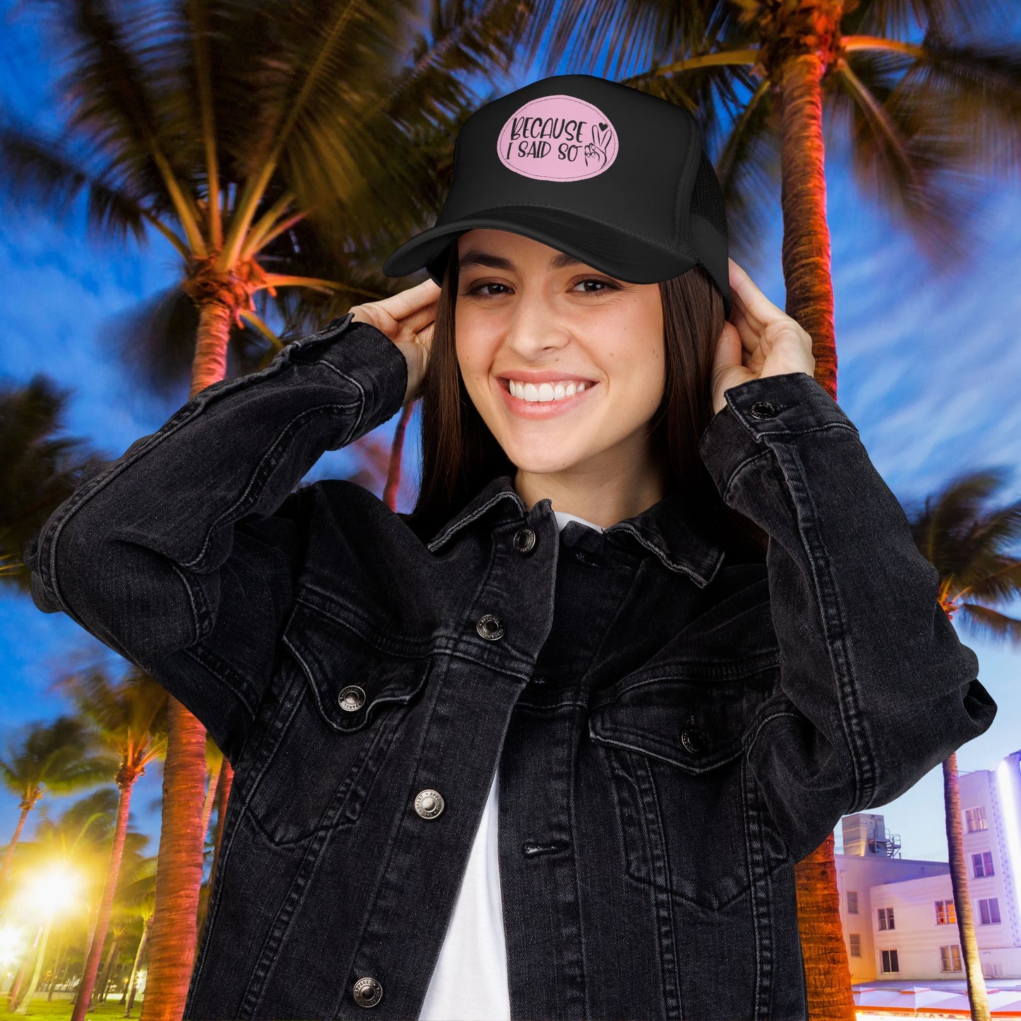 Because I Said So (Pink Peace) - Foam Trucker Hat