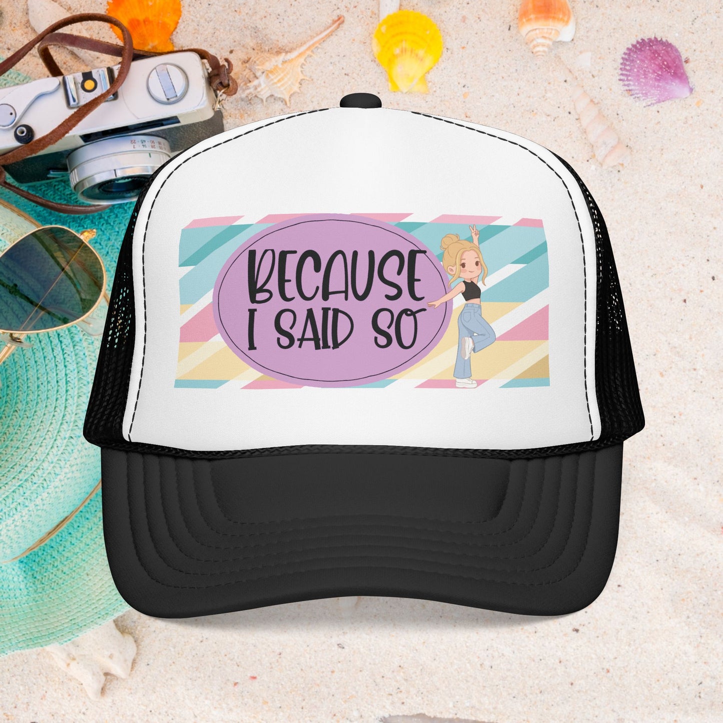 Because I Said So (Geo Pastel)- Foam Trucker Hat