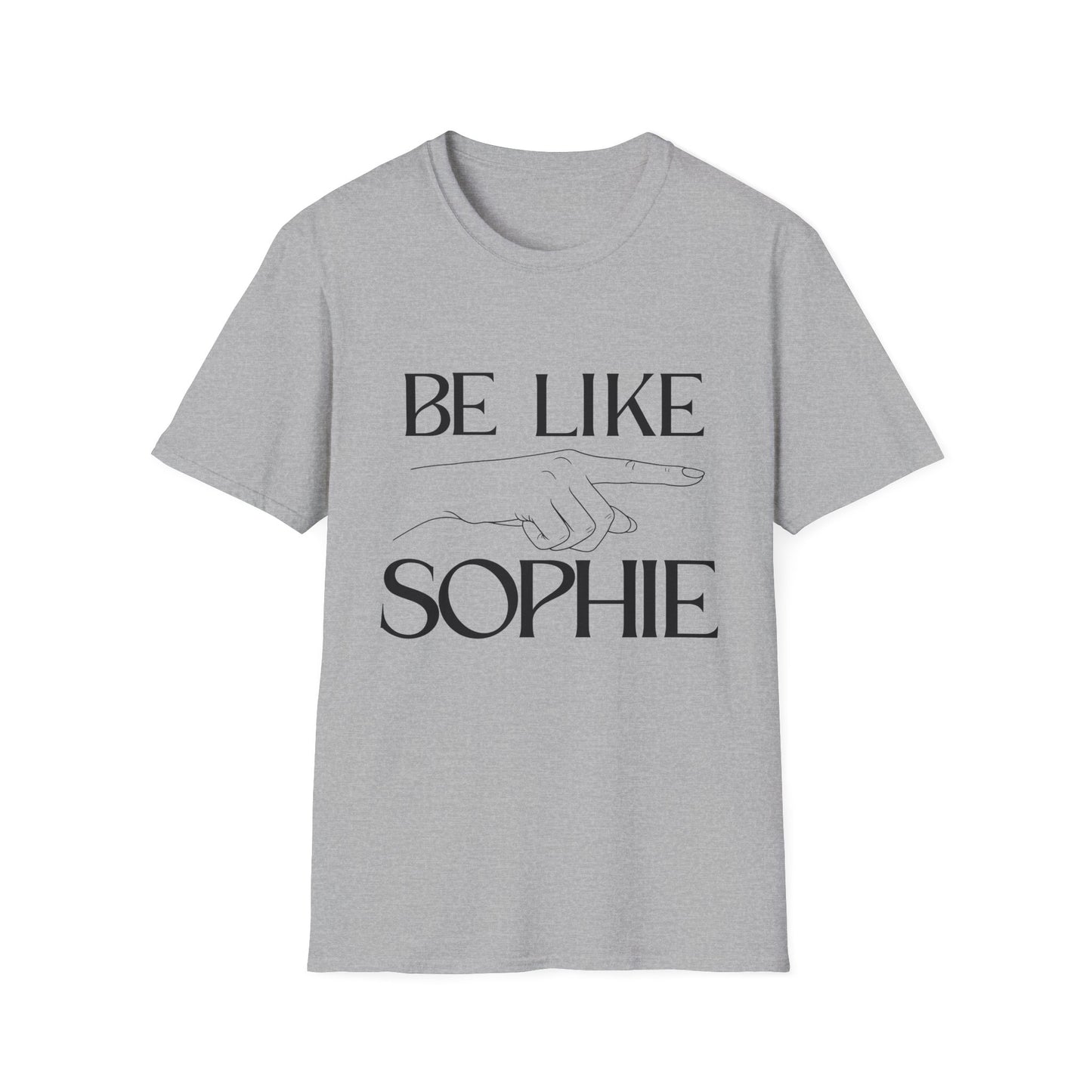 "Be Like Sophie" Graphic Tee