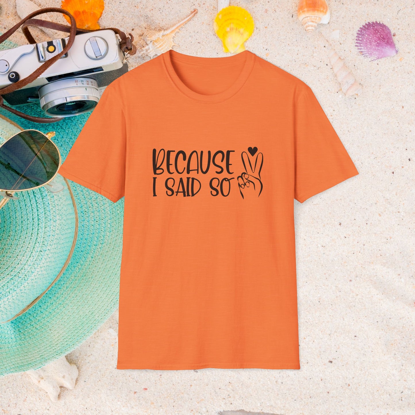 Because I Said So T-Shirt — Playful Mom/Parent Tee